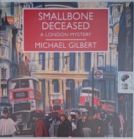 Smallbone Deceased written by Michael Gilbert performed by David Thorpe on Audio CD (Unabridged)